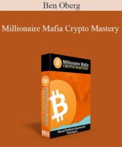 Ben Oberg – Millionaire Mafia Crypto Mastery