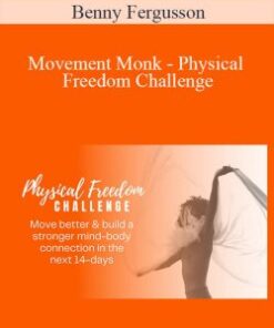 Benny Fergusson – Movement Monk – Physical Freedom Challenge