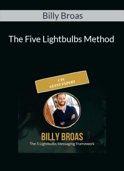Billy Broas – The Five Lightbulbs Method