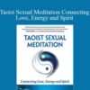 Bruce Frantzis Taoist Sexual Meditation Connecting Love Energy and Spirit 250x343 1 » Courses[GB]