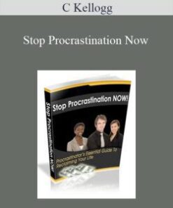 C Kellogg – Stop Procrastination Now