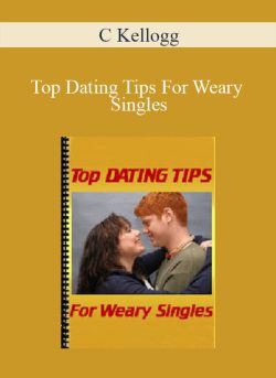 C Kellogg – Top Dating Tips For Weary Singles