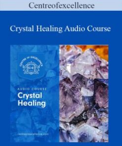 Centreofexcellence – Crystal Healing Audio Course