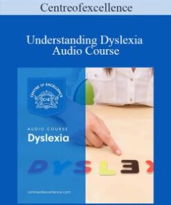 Centreofexcellence – Understanding Dyslexia Audio Course