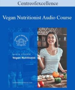 Centreofexcellence – Vegan Nutritionist Audio Course