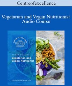 Centreofexcellence – Vegetarian and Vegan Nutritionist Audio Course