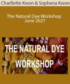 Charllotte Kwon & Sophena Kwon – The Natural Dye Workshop – June 2021