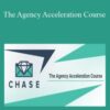 Chase Dimond – The Agency Acceleration Course
