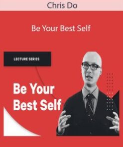 Chris Do – Be Your Best Self