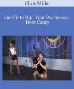 Chris Miller – Get Fit to Rip: Your Pre-Season Boot Camp