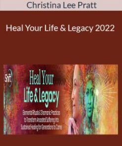 Christina Lee Pratt – Heal Your Life & Legacy 2022