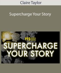 Claire Taylor – Supercharge Your Story