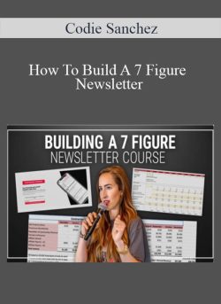 Codie Sanchez How To Build A 7 Figure Newsletter 250x343 1 » Courses[GB]