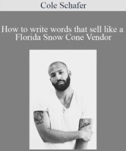 Cole Schafer – How to write words that sell like a Florida Snow Cone Vendor