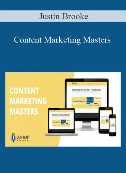 Content Marketing Masters – Justin Brooke