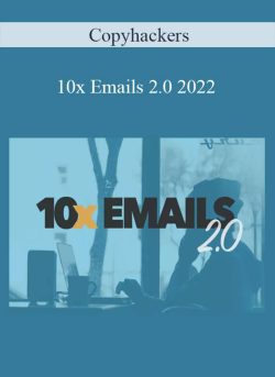 Copyhackers – 10x Emails 2.0 2022