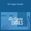 Copyhackers – Six Figure Emails