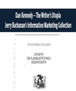 Dan Kennedy – The Writer’s Utopia – Jerry Buchanan’s Information Marketing Collection