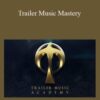 Daniel Beijbom – Trailer Music Mastery
