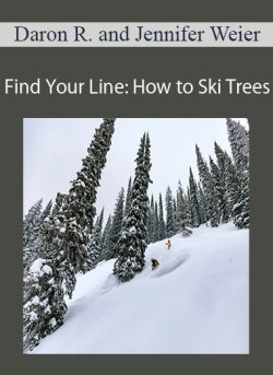 Daron Rahlves and Jennifer Weier – Find Your Line: How to Ski Trees