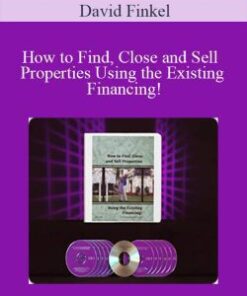 David Finkel – How to Find, Close and Sell Properties Using the Existing Financing!