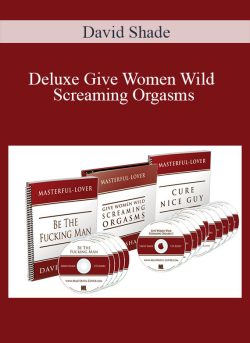 David Shade – Deluxe Give Women Wild Screaming Orgasms