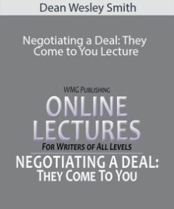 Dean Wesley Smith – Negotiating a Deal: They Come to You Lecture