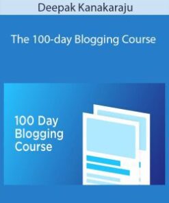 Deepak Kanakaraju – The 100-day Blogging Course