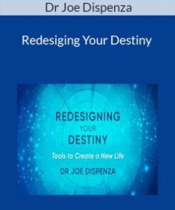 Dr Joe Dispenza – Redesiging Your Destiny