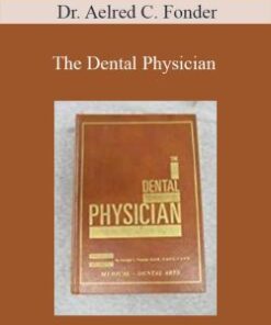 Dr. Aelred C. Fonder – The Dental Physician