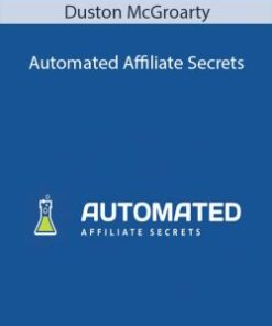 Duston McGroarty – Automated Affiliate Secrets