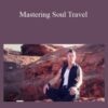 E.A. Koetting Mastering Soul Travel 250x343 1 » Courses[GB]