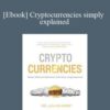 [Ebook] Cryptocurrencies simply explained: Bitcoin, Ethereum, Blockchain, ICOs, Decentralization, Mining & Co