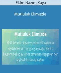 Ekim Nazım Kaya – Mutluluk Elimizde