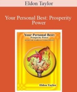 Eldon Taylor – Your Personal Best: Prosperity Power