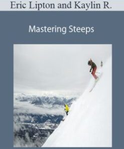 Eric Lipton and Kaylin Richardson – Mastering Steeps