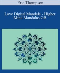 Eric Thompson – Love Digital Mandala – Higher Mind Mandalas GB