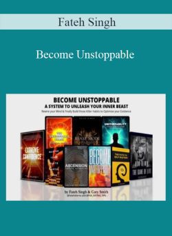 Fateh Singh – Become Unstoppable