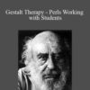 Fritz Perls Gestalt Therapy Perls Working with Students 250x343 1 » Courses[GB]