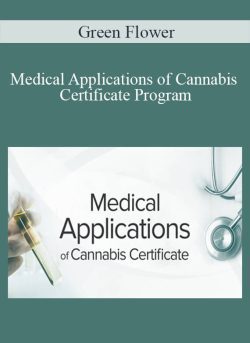 Green Flower – Medical Applications of Cannabis Certificate Program