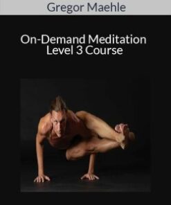 Gregor Maehle – On-Demand Meditation Level 3 Course