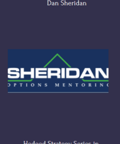 Hedged Strategy Series in Volatile Markets All 4 Program With Dan Sheridan