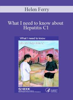 Helen Ferry – What I need to know about Hepatitis C1