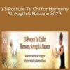 Helen Liang 13 Posture Tai Chi for Harmony Strength Balance 2023 250x343 1 » Courses[GB]