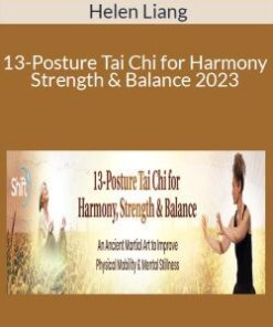 Helen Liang – 13-Posture Tai Chi for Harmony, Strength & Balance 2023