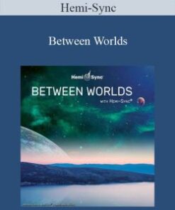 Hemi-Sync – Between Worlds
