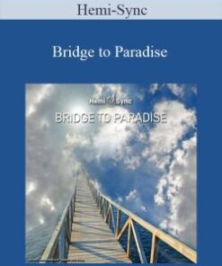 Hemi-Sync – Bridge to Paradise