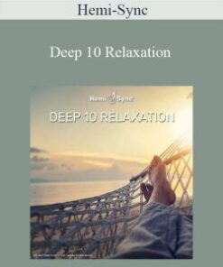 Hemi-Sync – Deep 10 Relaxation