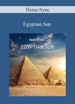 Hemi-Sync – Egyptian Sun