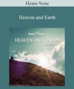 Hemi-Sync – Heaven and Earth